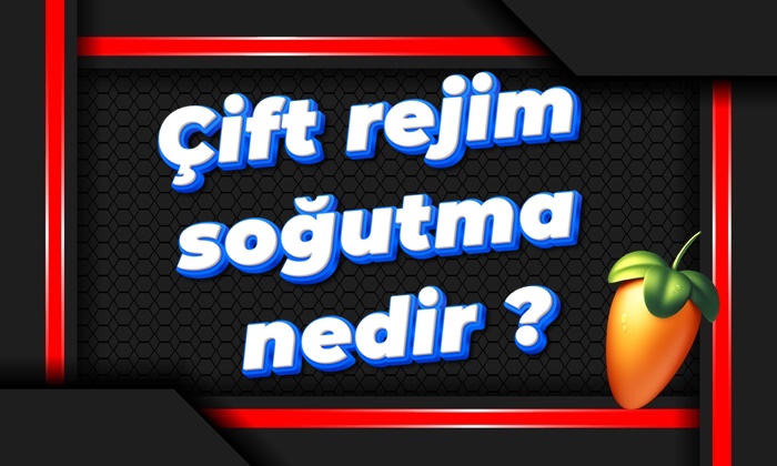 Çift rejim soğutma nedir ?