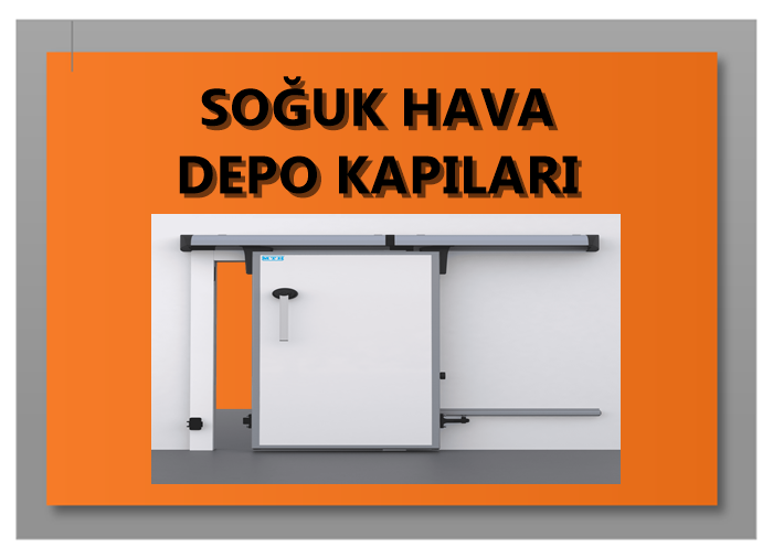 ENDÜSTRİYEL SOĞUK HAVA DEPO KAPILARI